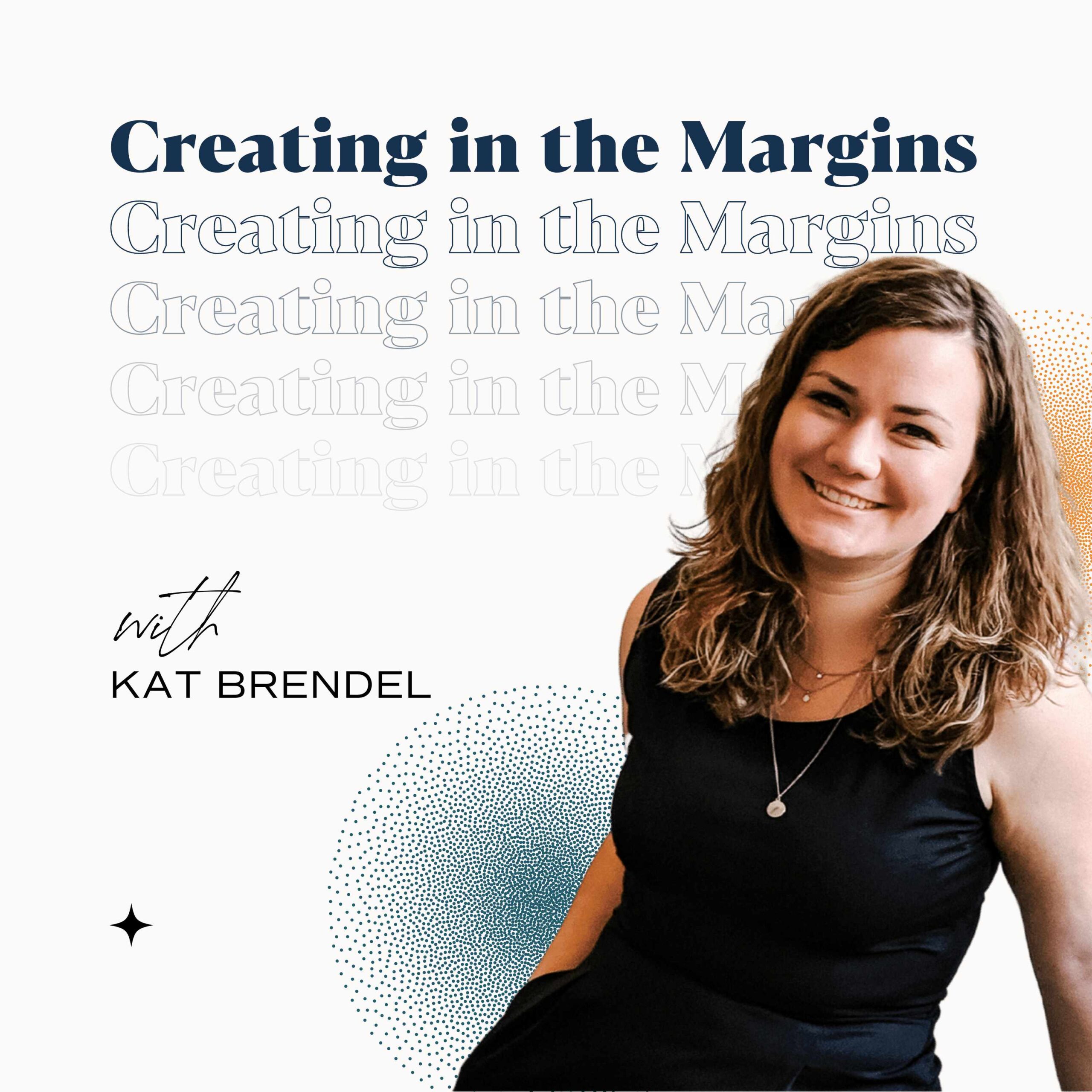 Creating in the Margins with Kat Brendel podcast cover art
